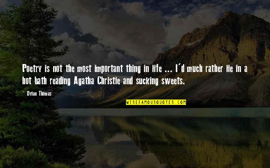 Gmit Courses Quotes By Dylan Thomas: Poetry is not the most important thing in Gmit Courses Quotes By Dylan Thomas: Poetry is not the most important thing in