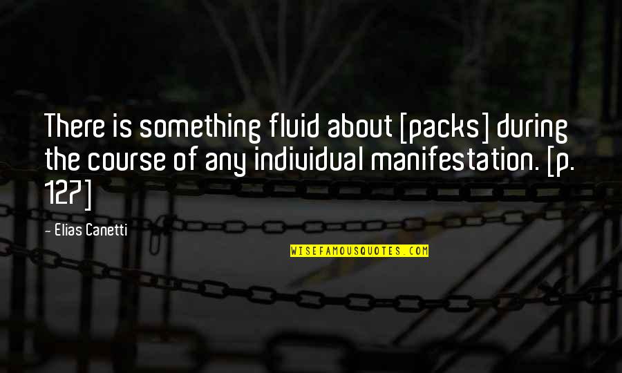 Gmo Stock Quotes By Elias Canetti: There is something fluid about [packs] during the
