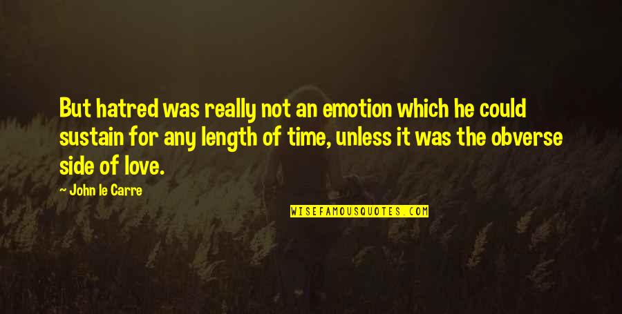 Gnawed Crossword Quotes By John Le Carre: But hatred was really not an emotion which Gnawed Crossword Quotes By John Le Carre: But hatred was really not an emotion which