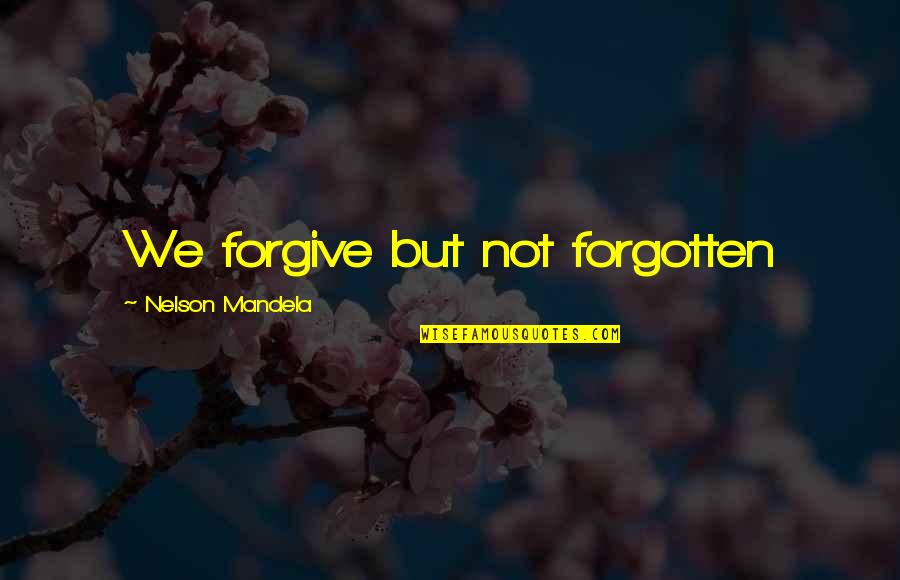 Gniazdka Simon Quotes By Nelson Mandela: We forgive but not forgotten