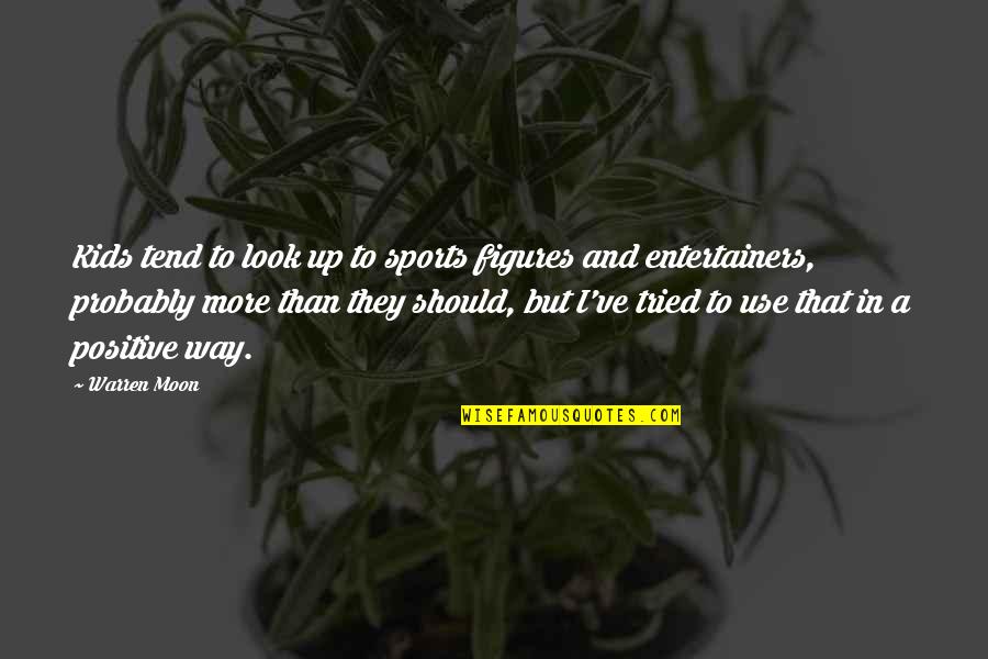 Gnotobiotic Quotes By Warren Moon: Kids tend to look up to sports figures Gnotobiotic Quotes By Warren Moon: Kids tend to look up to sports figures