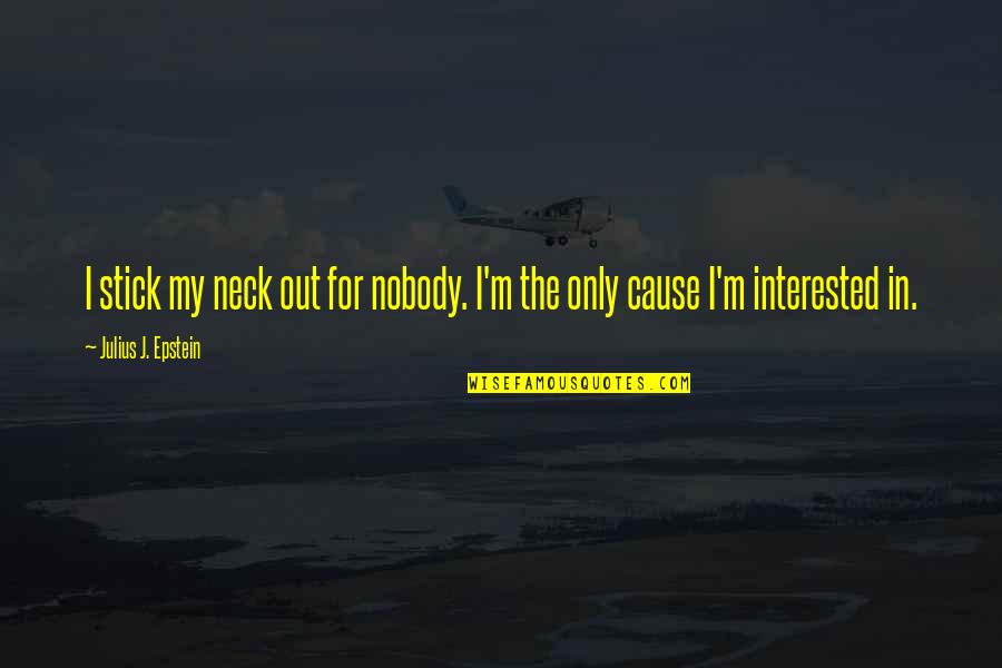 Gnu Make Escape Quotes By Julius J. Epstein: I stick my neck out for nobody. I'm