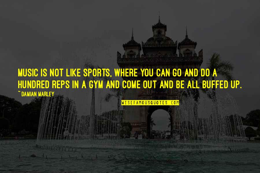 Go All Out Sports Quotes By Damian Marley: Music is not like sports, where you can Go All Out Sports Quotes By Damian Marley: Music is not like sports, where you can