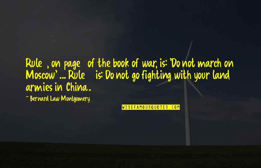 Go Army Quotes By Bernard Law Montgomery: Rule 1, on page 1 of the book
