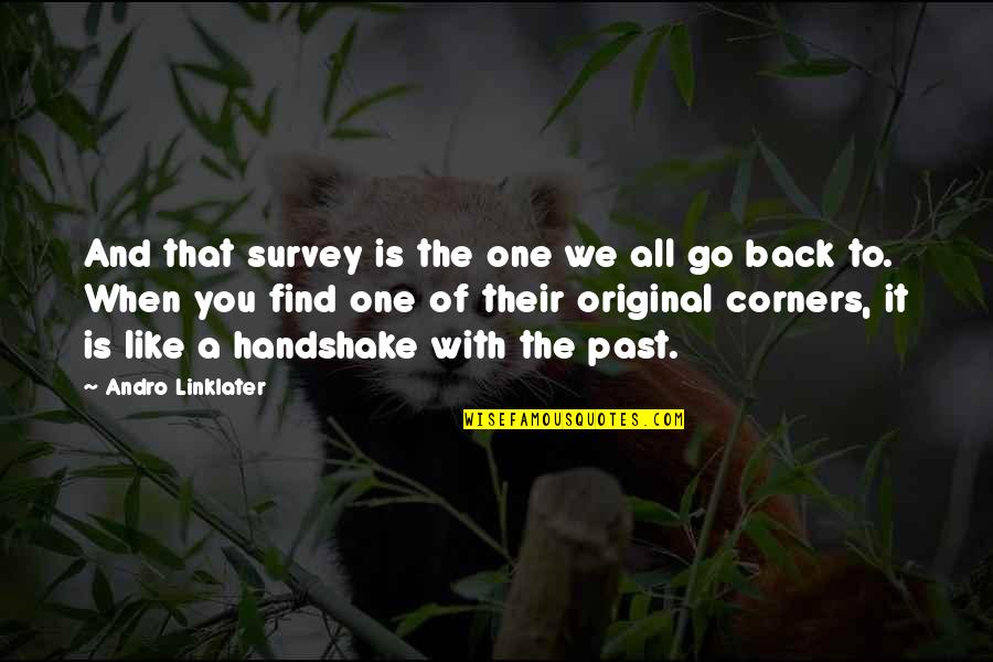 Go Back Past Quotes By Andro Linklater: And that survey is the one we all