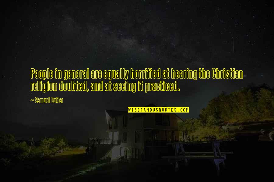 Go Back To Where You Belong Quotes By Samuel Butler: People in general are equally horrified at hearing