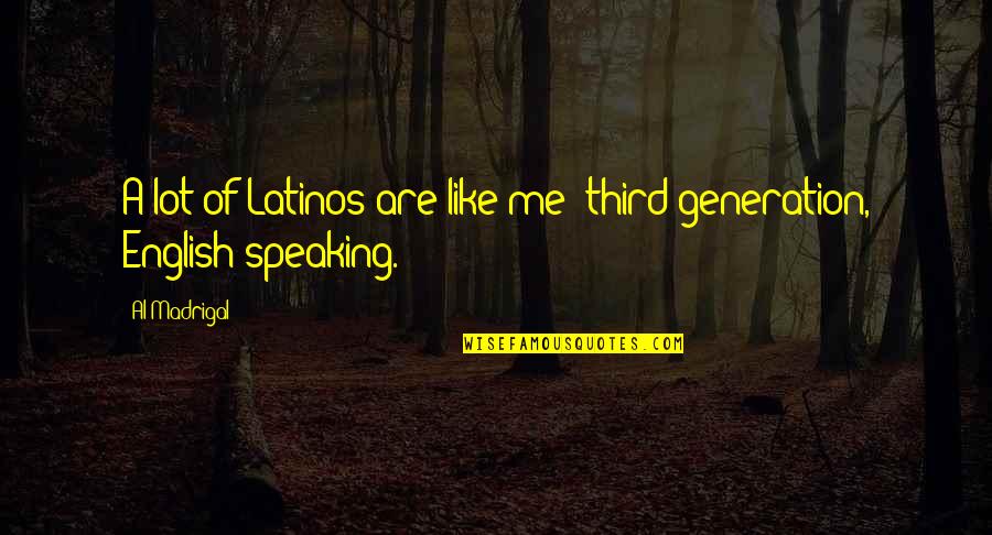 Go Compare Quotes By Al Madrigal: A lot of Latinos are like me: third