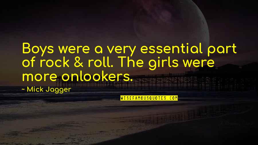 Go Country Fm Quotes By Mick Jagger: Boys were a very essential part of rock