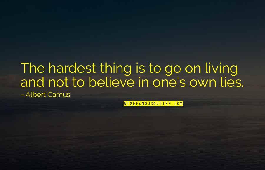 Go Digital Quotes By Albert Camus: The hardest thing is to go on living