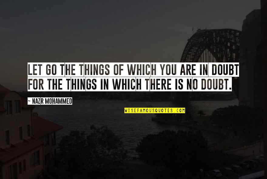 Go For No Quotes By Nazr Mohammed: Let go the things of which you are