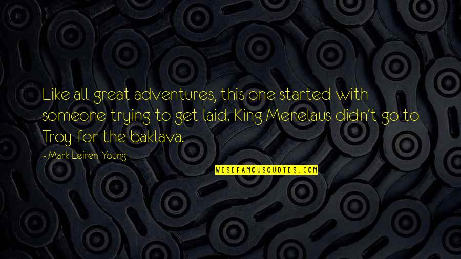 Go Get Laid Quotes By Mark Leiren-Young: Like all great adventures, this one started with