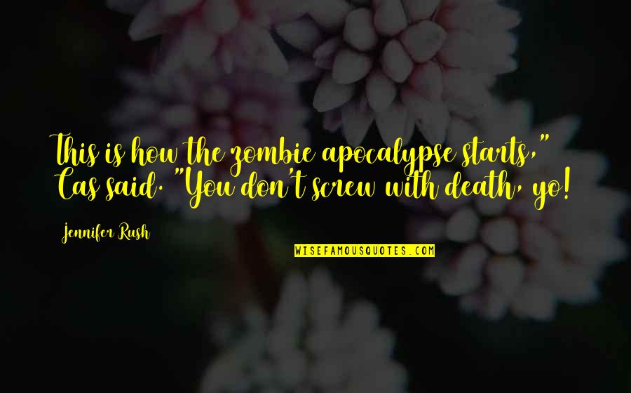 Go On Tv Show Quotes By Jennifer Rush: This is how the zombie apocalypse starts," Cas Go On Tv Show Quotes By Jennifer Rush: This is how the zombie apocalypse starts," Cas