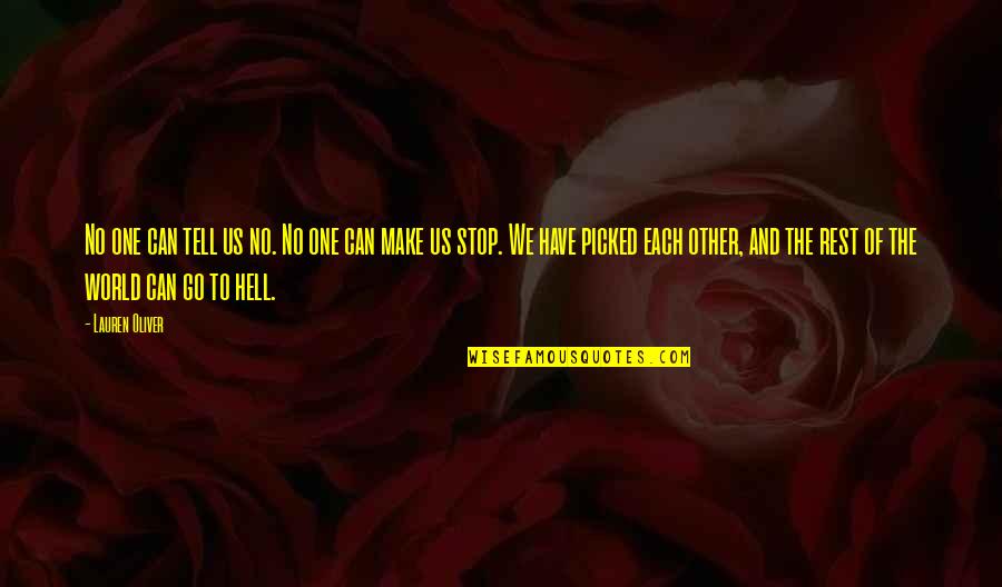 Go To Hell Love Quotes By Lauren Oliver: No one can tell us no. No one