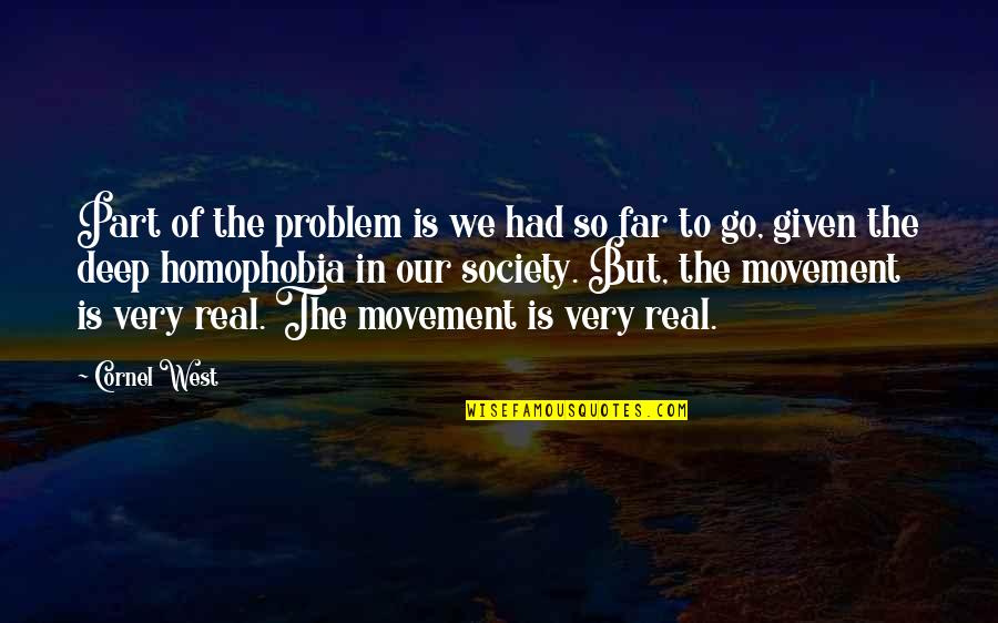 Go West Quotes By Cornel West: Part of the problem is we had so Go West Quotes By Cornel West: Part of the problem is we had so