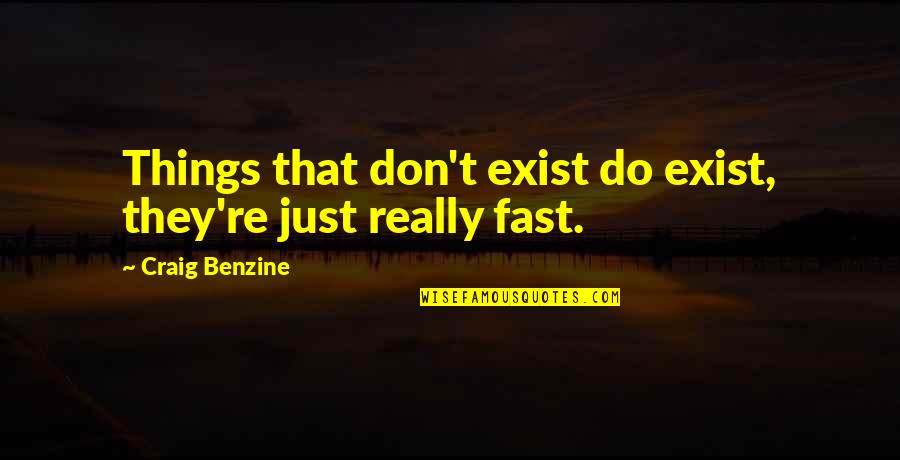 Goa Gil Psychedelic Quotes By Craig Benzine: Things that don't exist do exist, they're just