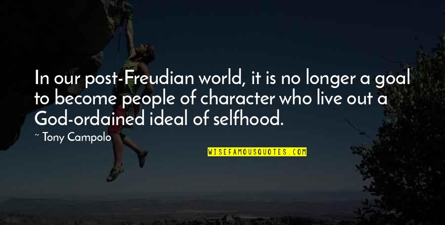 Goal Post Quotes By Tony Campolo: In our post-Freudian world, it is no longer Goal Post Quotes By Tony Campolo: In our post-Freudian world, it is no longer