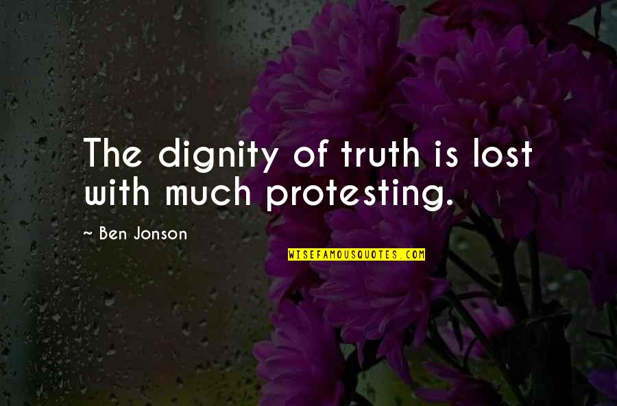 Goalposts In Football Quotes By Ben Jonson: The dignity of truth is lost with much Goalposts In Football Quotes By Ben Jonson: The dignity of truth is lost with much