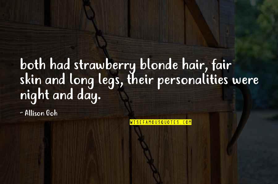 Goals And Challenges Quotes By Allison Goh: both had strawberry blonde hair, fair skin and