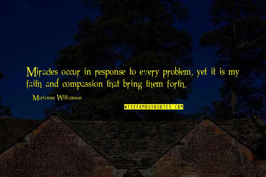 Goals And Objectives Quotes By Marianne Williamson: Miracles occur in response to every problem, yet