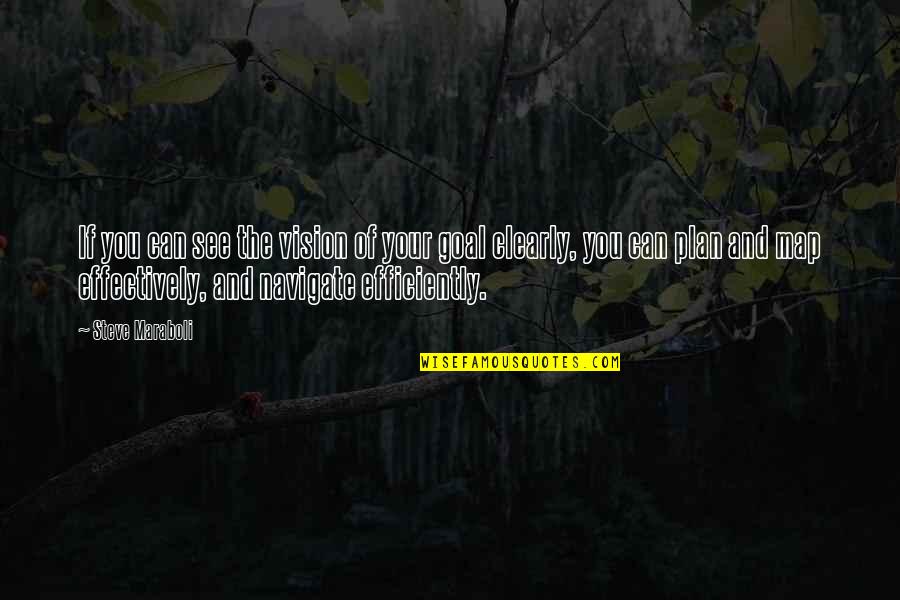 Goals And Vision Quotes By Steve Maraboli: If you can see the vision of your Goals And Vision Quotes By Steve Maraboli: If you can see the vision of your