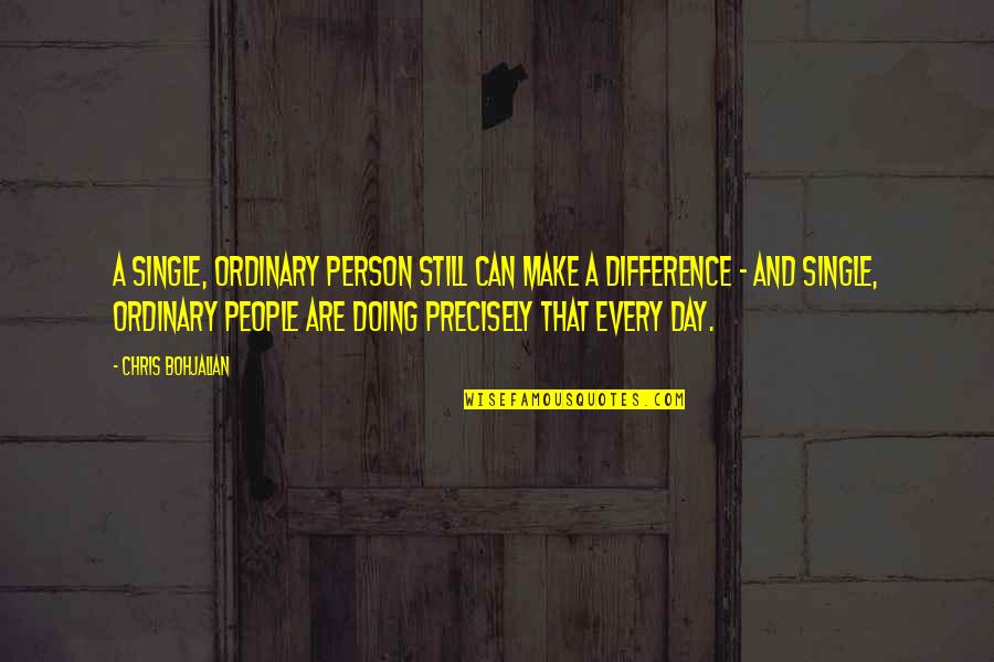 Goals Learning Quotes By Chris Bohjalian: A single, ordinary person still can make a