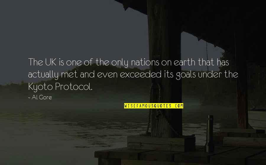 Goals Met Quotes By Al Gore: The UK is one of the only nations Goals Met Quotes By Al Gore: The UK is one of the only nations
