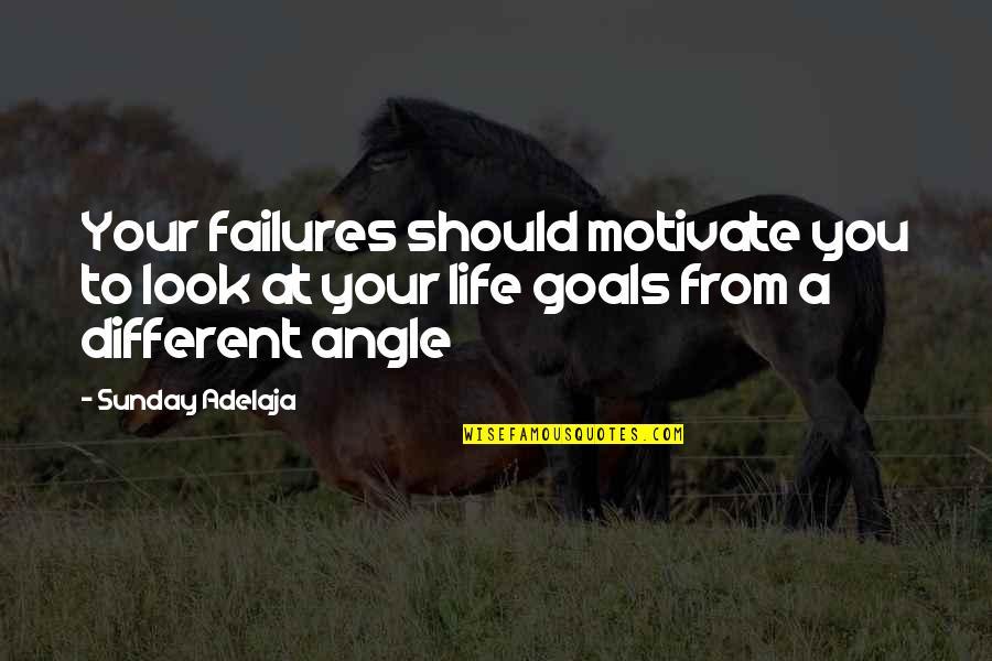 Goals That Look Quotes By Sunday Adelaja: Your failures should motivate you to look at Goals That Look Quotes By Sunday Adelaja: Your failures should motivate you to look at