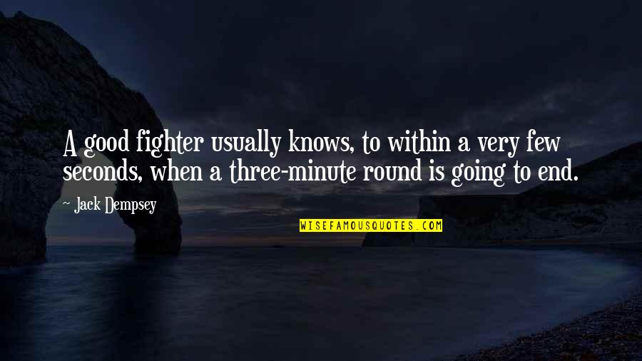Goatherds On Youtube Quotes By Jack Dempsey: A good fighter usually knows, to within a