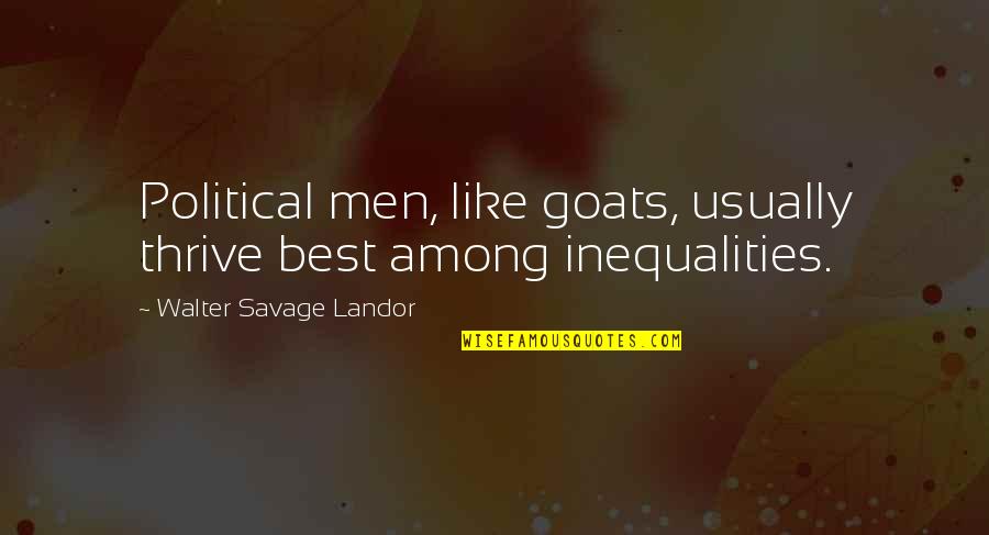 Goats'll Quotes By Walter Savage Landor: Political men, like goats, usually thrive best among