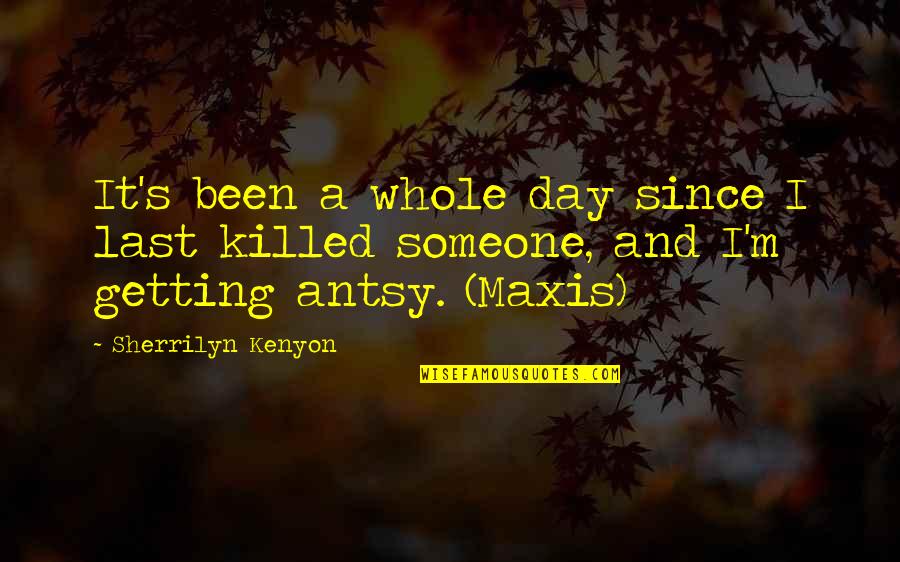 Gobelino Quotes By Sherrilyn Kenyon: It's been a whole day since I last Gobelino Quotes By Sherrilyn Kenyon: It's been a whole day since I last