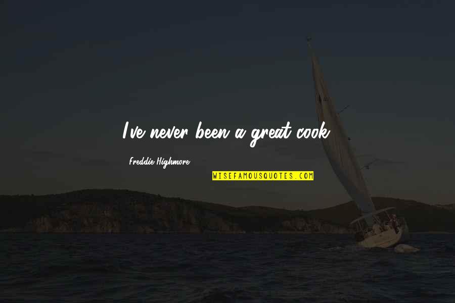Gobindo Quotes By Freddie Highmore: I've never been a great cook. Gobindo Quotes By Freddie Highmore: I've never been a great cook.