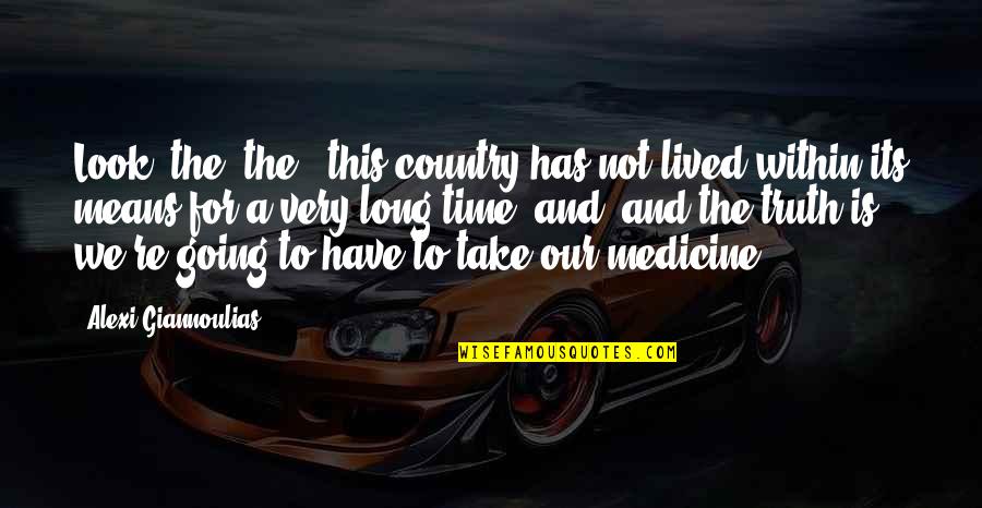 Gockel Grinder Quotes By Alexi Giannoulias: Look, the, the - this country has not Gockel Grinder Quotes By Alexi Giannoulias: Look, the, the - this country has not