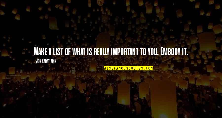 Gocmann Quotes By Jon Kabat-Zinn: Make a list of what is really important Gocmann Quotes By Jon Kabat-Zinn: Make a list of what is really important