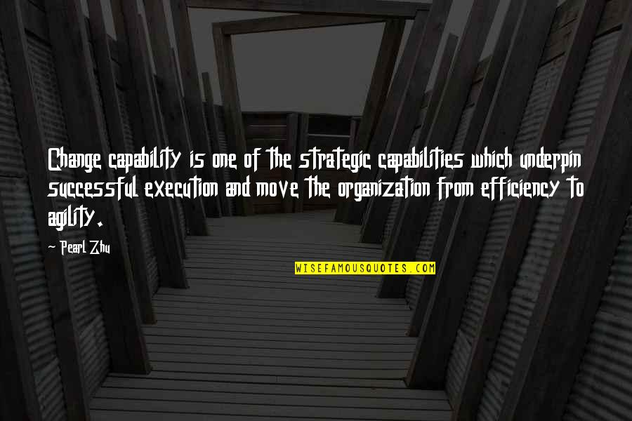 God 27s Creation Quotes By Pearl Zhu: Change capability is one of the strategic capabilities God 27s Creation Quotes By Pearl Zhu: Change capability is one of the strategic capabilities