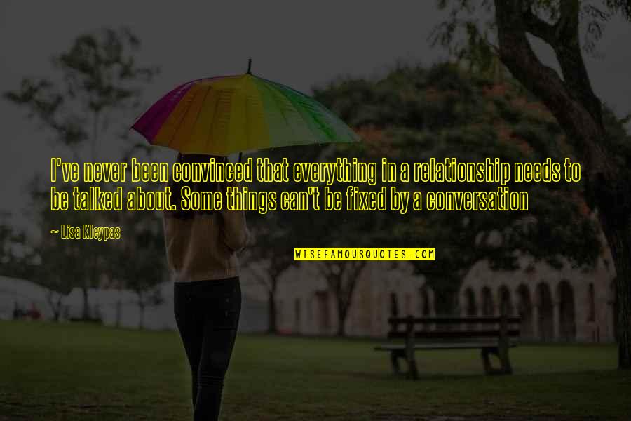 God Allows Things To Happen Quotes By Lisa Kleypas: I've never been convinced that everything in a God Allows Things To Happen Quotes By Lisa Kleypas: I've never been convinced that everything in a