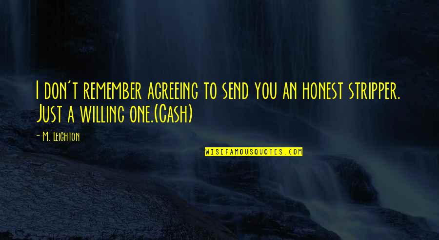 God Always Takes The Best Quotes By M. Leighton: I don't remember agreeing to send you an
