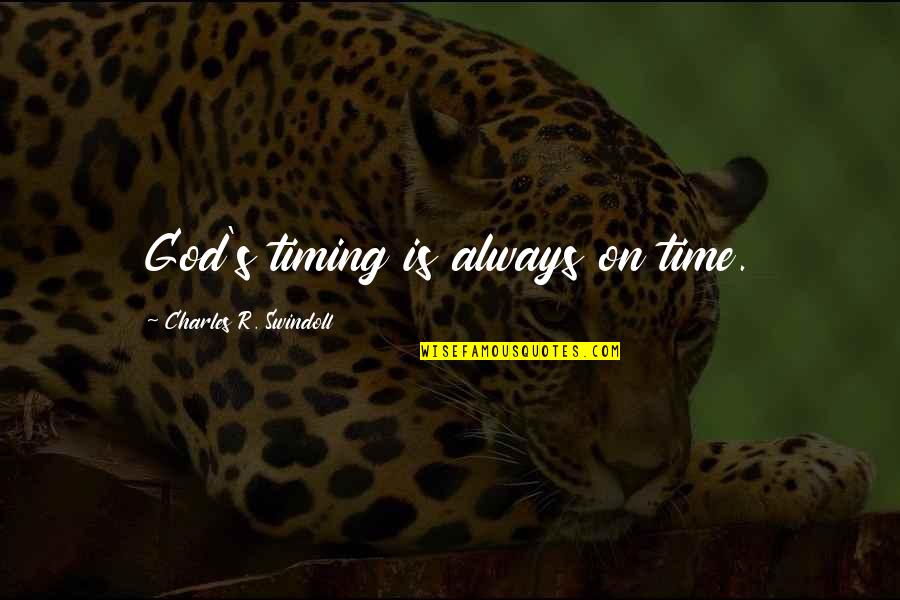 God Always Time Quotes By Charles R. Swindoll: God's timing is always on time. God Always Time Quotes By Charles R. Swindoll: God's timing is always on time.