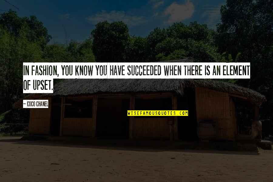 God And Being Strong Quotes By Coco Chanel: In fashion, you know you have succeeded when