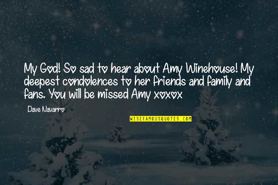 God And Best Friends Quotes By Dave Navarro: My God! So sad to hear about Amy