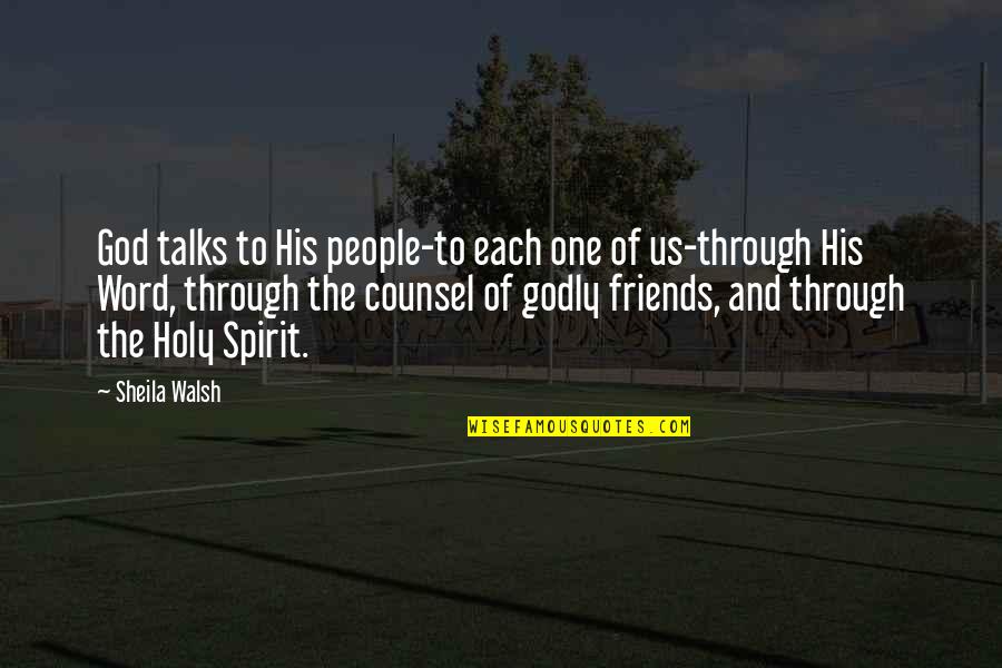 God And Friends Quotes By Sheila Walsh: God talks to His people-to each one of