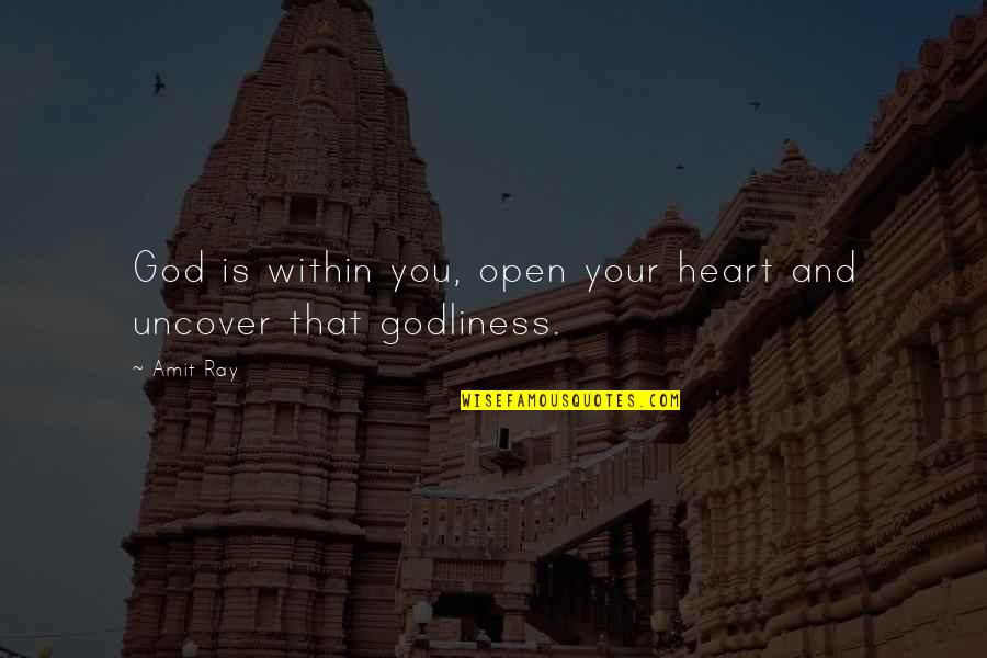God And Happiness Quotes By Amit Ray: God is within you, open your heart and