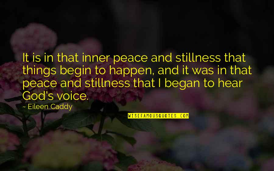 God And Inner Peace Quotes By Eileen Caddy: It is in that inner peace and stillness