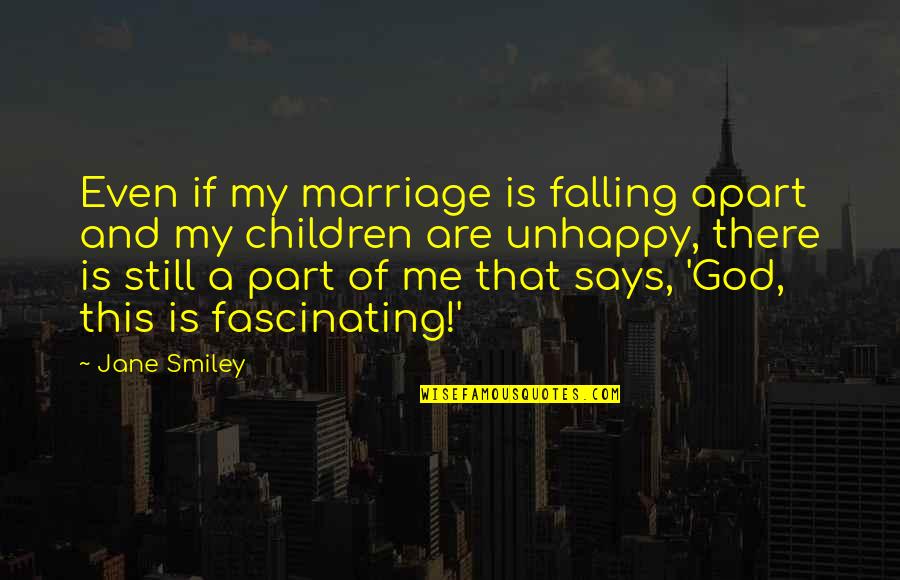 God And Marriage Quotes By Jane Smiley: Even if my marriage is falling apart and