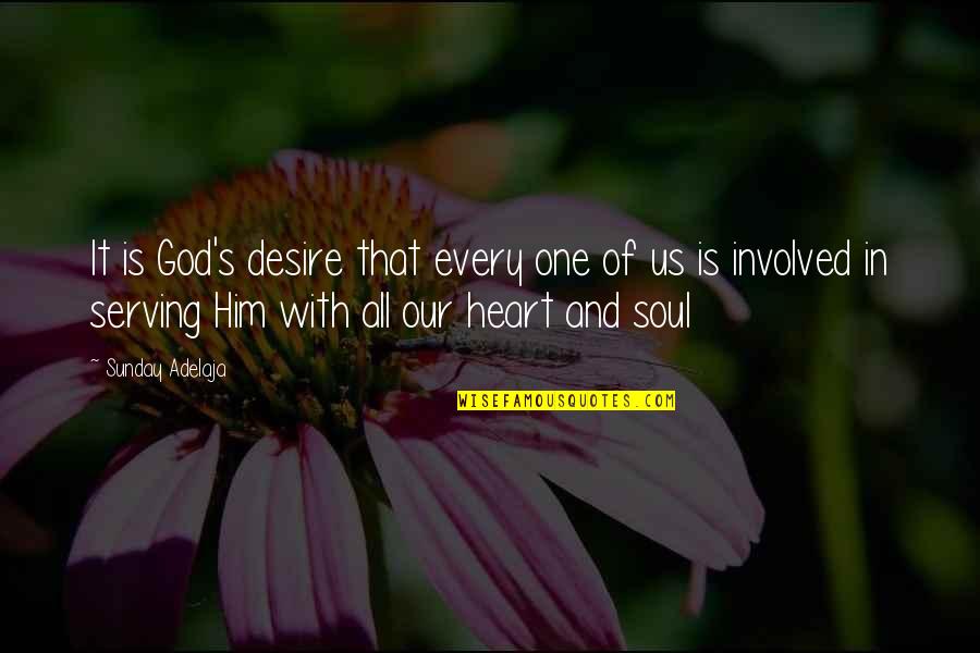 God And Purpose Quotes By Sunday Adelaja: It is God's desire that every one of God And Purpose Quotes By Sunday Adelaja: It is God's desire that every one of