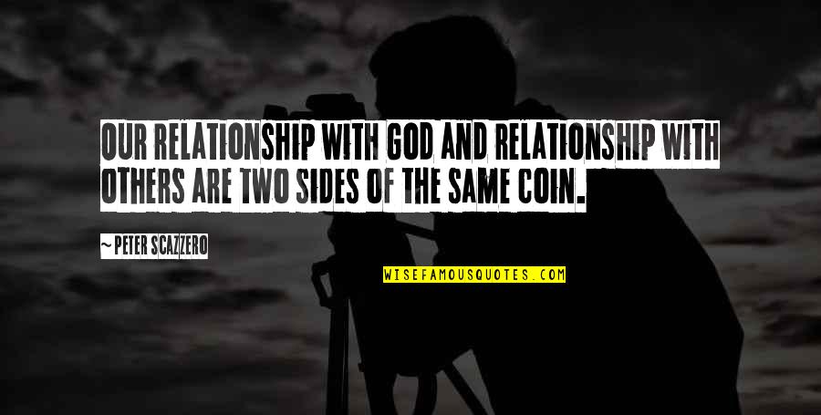 God And Relationship Quotes By Peter Scazzero: Our relationship with God and relationship with others God And Relationship Quotes By Peter Scazzero: Our relationship with God and relationship with others