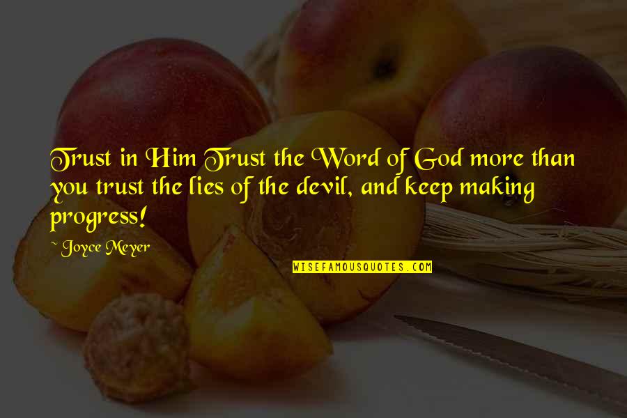 God And The Devil Quotes By Joyce Meyer: Trust in Him Trust the Word of God