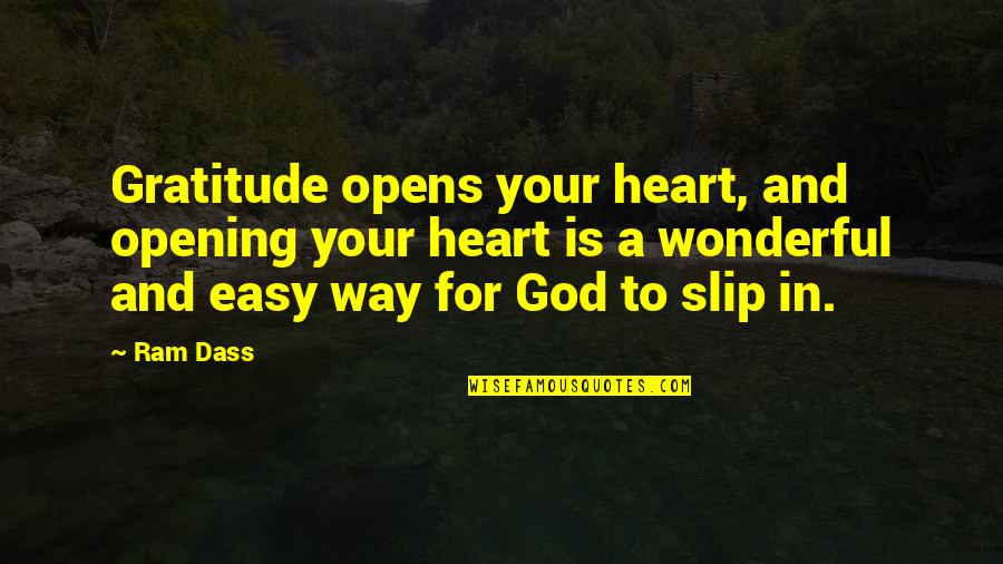 God And Your Heart Quotes By Ram Dass: Gratitude opens your heart, and opening your heart