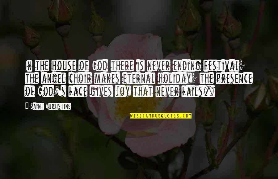 God Angel Quotes By Saint Augustine: In the house of God there is never