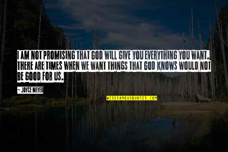 God Are You There Quotes By Joyce Meyer: I am not promising that God will give