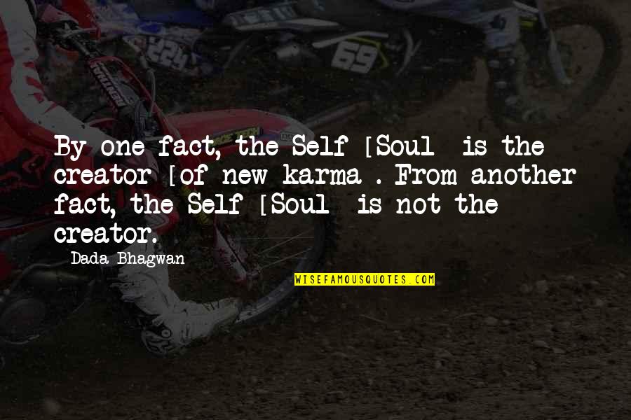 God As Creator Quotes By Dada Bhagwan: By one fact, the Self [Soul] is the